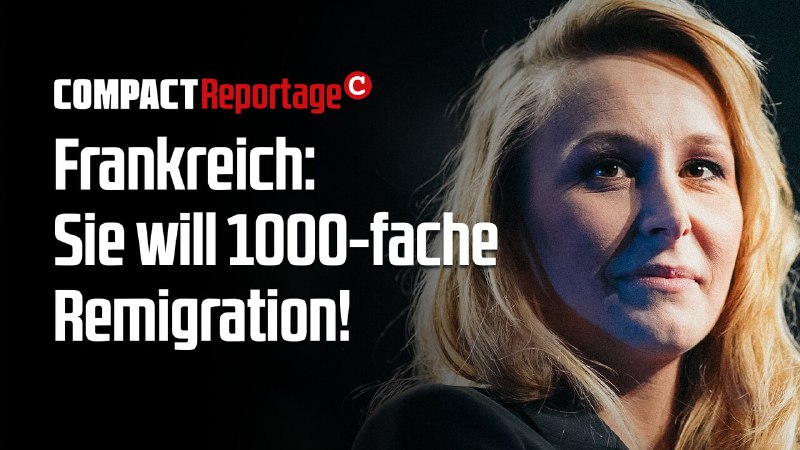 Frankreich: Sie will 1000-fache Remigration  Frankreich hat ein Migrationsproble...