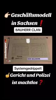 Geschäftsmodell in Sachsen!BAUHERR CLAN • System- gedrippeltGericht und Polizei ...