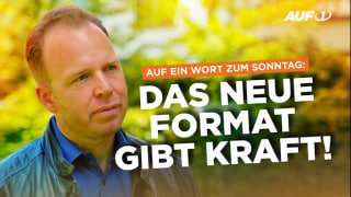 AUF ein Wort zum Sonntag: Neue AUF1-Sendung voller Kraft!