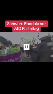 Schwere Randale bei AFD Parteitag: Abonnieren für Mehr Widerstand