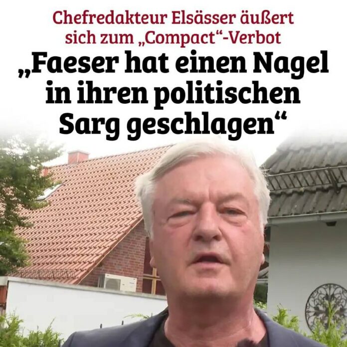 „Chefredakteur Elsässer äußert sich zum „Compact“-Verbot: Faeser hat einen Nagel...