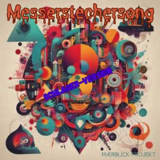 Messerstechersong – Schlager Version: Ein Lied über Helden und Systemkonformität