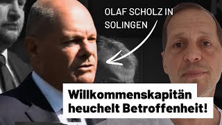 Solingen: Die große Heuchelei des Willkommenskapitäns Scholz und seiner Mannschaft