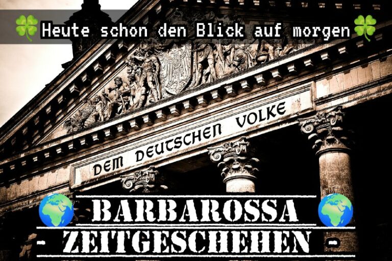 Barbarossa – Zeitgeschehen und Geopolitik in Deutscher Perspektive