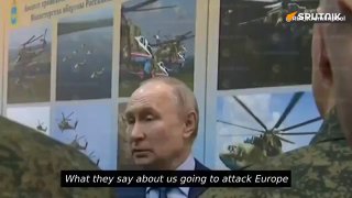 PUTIN : „Was sie über uns sagen, dass wir nach der Ukraine auch Europa angreifen…