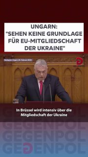 Orban: Sehe keinen Grund warum die Ukraine eine EU-Mitgliedschaft erhalten sollt…